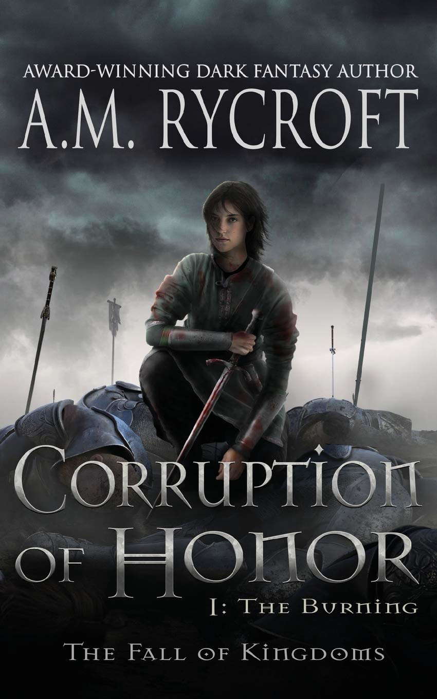 Corruption of Honor, Pt. I: The Burning (The Fall of Kingdoms Series I) poster