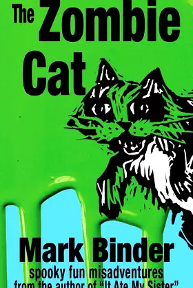 The Zombie Cat: spooky fun misadventures (It Ate My Sister) poster