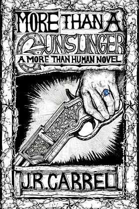 More Than A Gunslinger: A More Than Human Novel poster