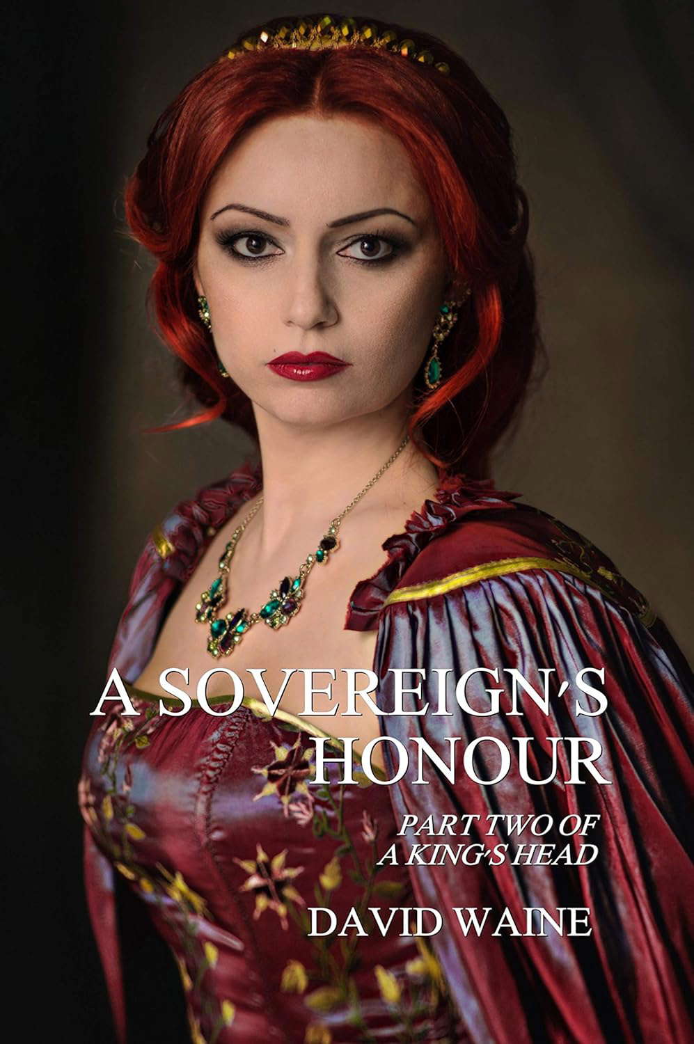 A Sovereign's Honour: Part Two of 'A King's Head' poster