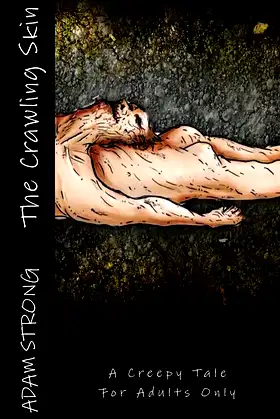 The Crawling Skin: A Creepy Tale For Adults Only poster
