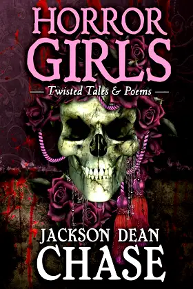 Horror Girls: Twisted Tales & Poems (Young Adult Horror) poster