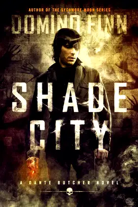 Shade City: A Dante Butcher Novel poster