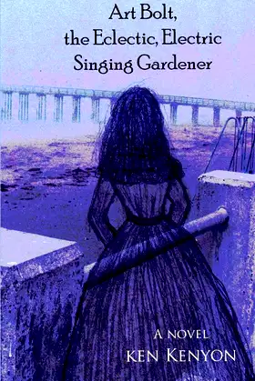 Art Bolt, the Eclectic, Electric Singing Gardener poster