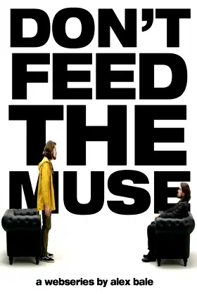 Don't Feed The Muse poster