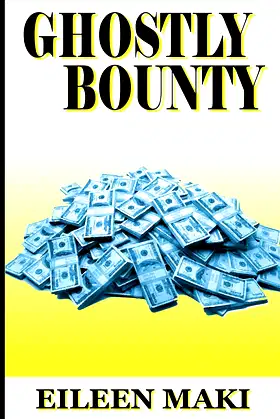 Ghostly Bounty: The True Story of Wealth Beyond the Grave poster