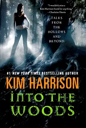 Into the Woods: Tales from the Hollows and Beyond (A Hollows Novella) poster