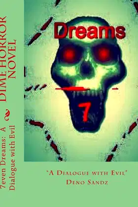 7even Dreams: A Dialogue with Evil: A Dime Horror Novel poster