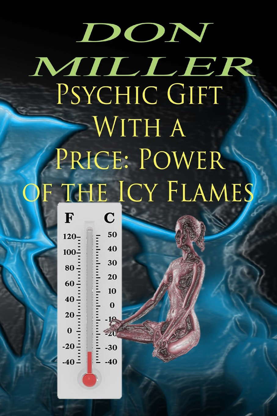 Psychic Gift With a Price: Power of the Icy Flames (Unholy Resurrections) poster