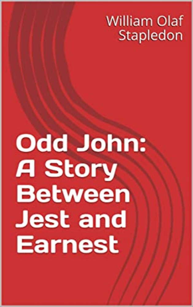 Odd John : a story between jest and earnest. poster