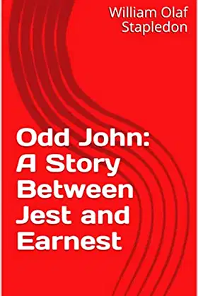 Odd John : a story between jest and earnest. poster
