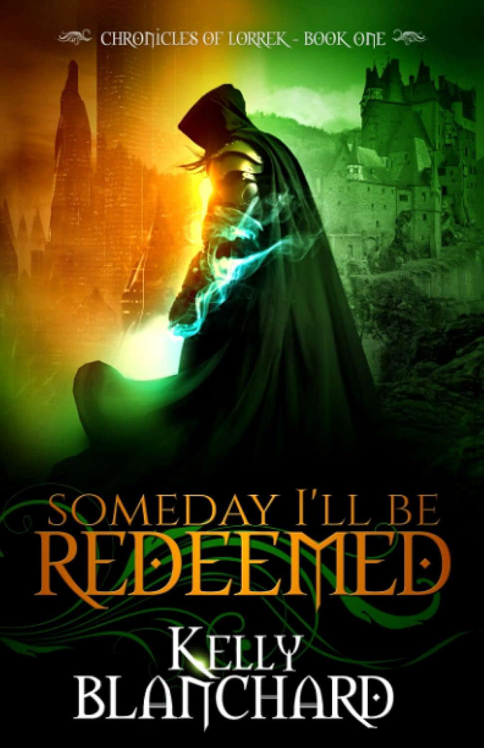 Someday I'll Be Redeemed (Chronicles of Lorrek) poster