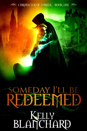 Someday I'll Be Redeemed (Chronicles of Lorrek) poster