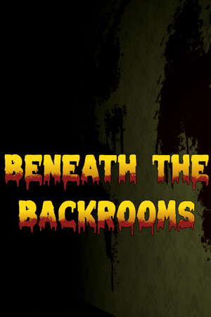 Beneath The Backrooms poster