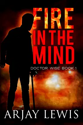 Fire In The Mind: Doctor Wise Book One poster