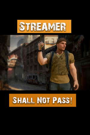 Streamer Shall Not Pass! poster