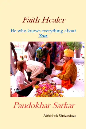 He who knows Everything about You.: Faith Healer - Pandokhar Sarkar poster