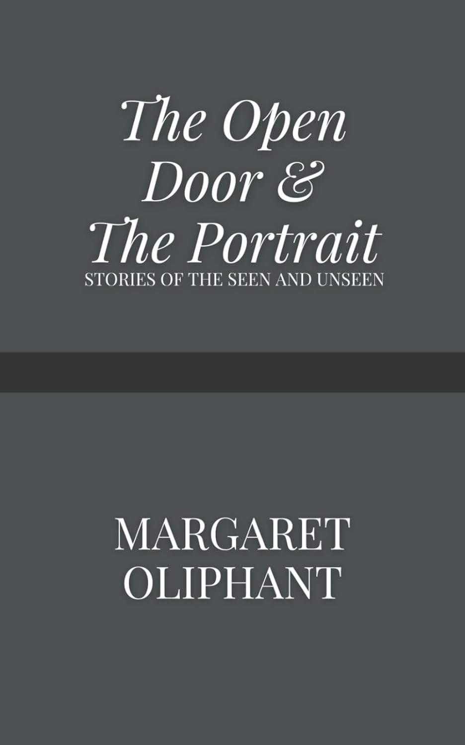 The Open Door, and the Portrait: Stories of the Seen and the Unseen poster