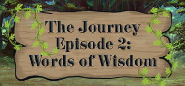 The Journey - Episode 2: Words of Wisdom capsule