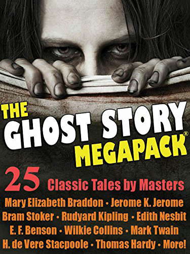 The Ghost Story Megapack: 25 Classic Tales by Masters poster