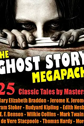The Ghost Story Megapack: 25 Classic Tales by Masters poster