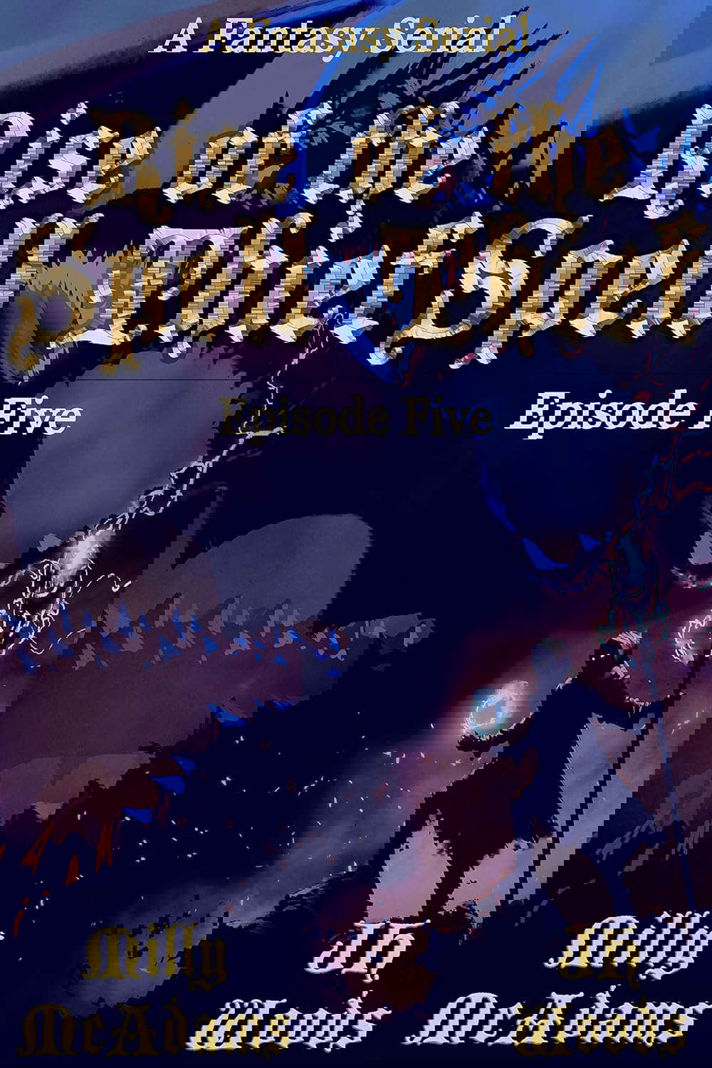 Rise of the Spell Thief: Episode Five (A Fantasy Novella Serial) poster