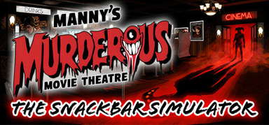 Manny's Murderous Movie Theater - The Snackbar Simulator capsule