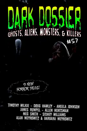 Dark Dossier #57: The Magazine of Ghosts, Aliens, Monsters, & Killers! poster
