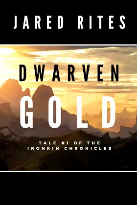 Dwarven Gold: Tale #1 of the Ironkin Chronicles poster