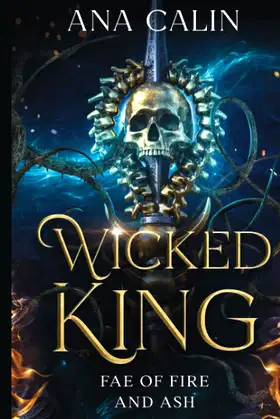 Wicked King (Fae of Fire and Ash) poster