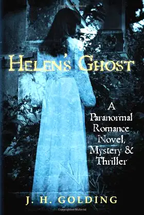 Helen's Ghost: A Paranormal Romance Novel, Mystery & Thriller poster