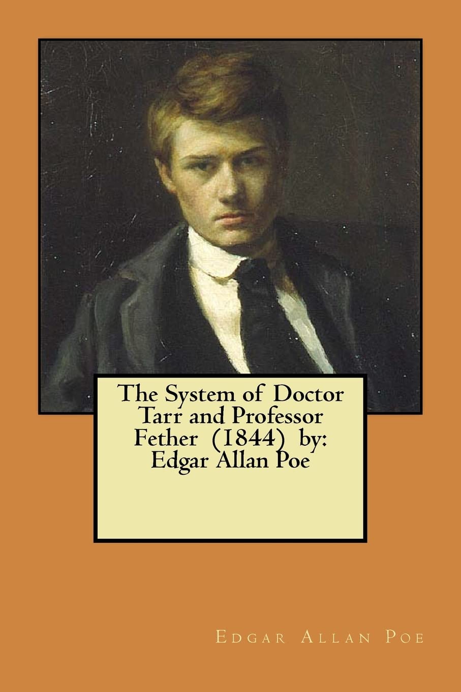 The System of Doctor Tarr and Professor Fether (1844) by: Edgar Allan Poe poster