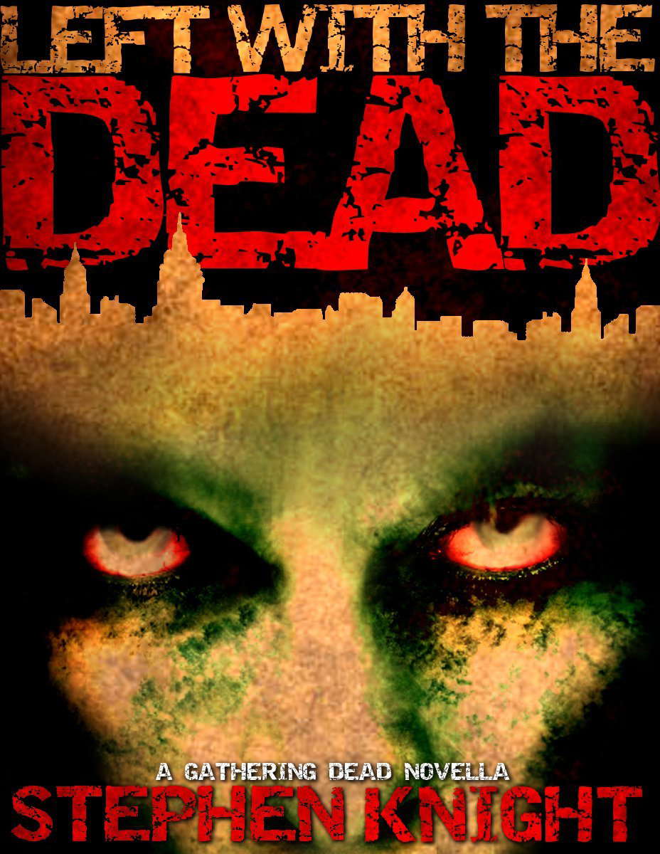 Left With The Dead (A "Gathering Dead" Novella) (The Gathering Dead Book 2) poster