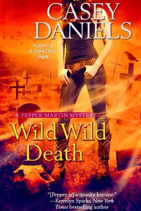 Wild Wild Death (A Pepper Martin Mystery) poster