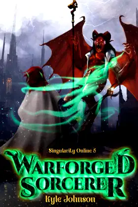 Warforged Sorcerer: A VR LitRPG Novel (Singularity Online) poster