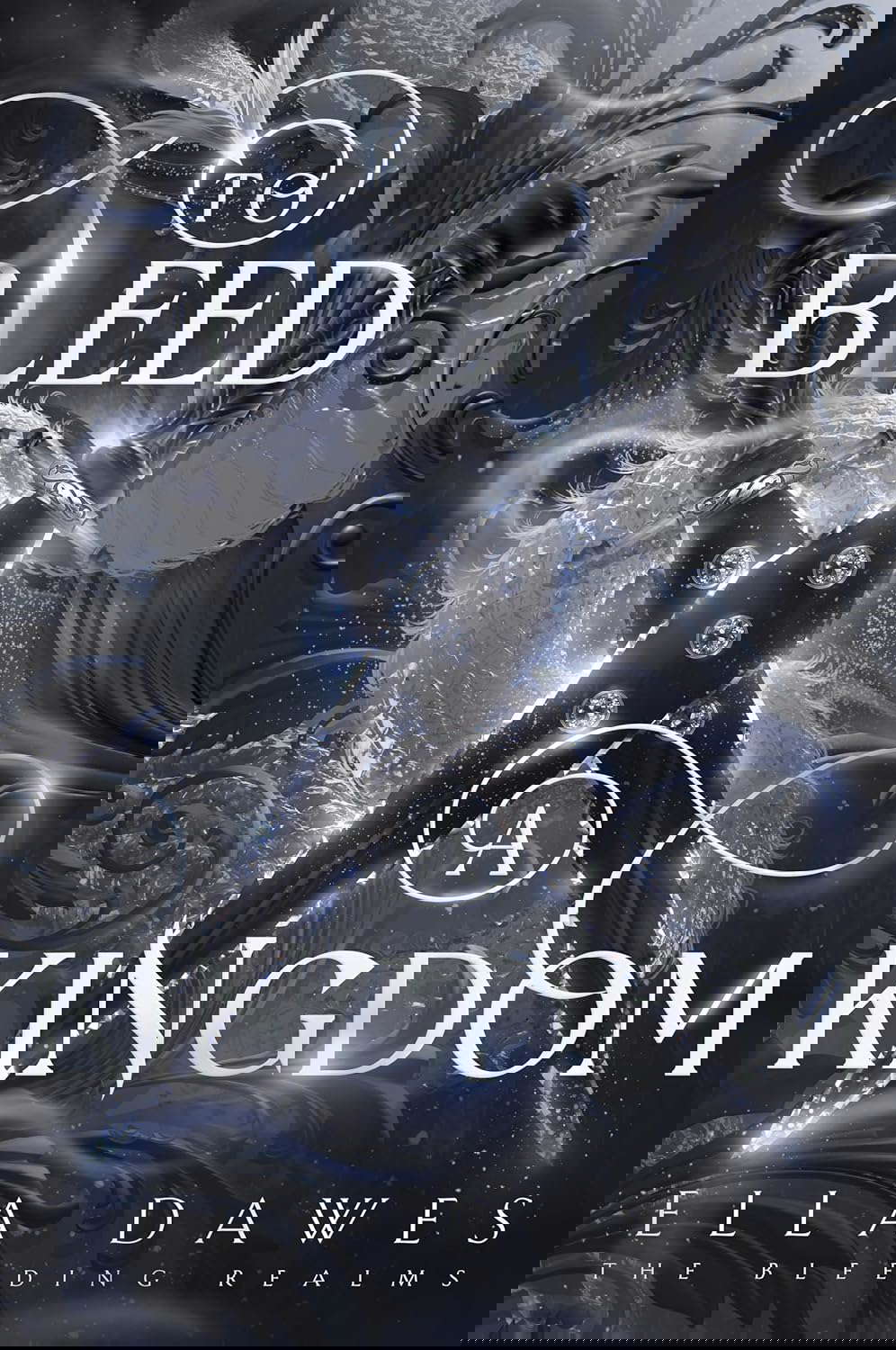 To Bleed A Kingdom (The Bleeding Realms Book 1) poster