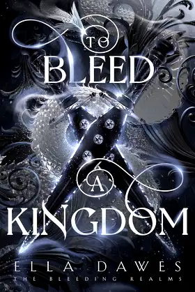 To Bleed A Kingdom (The Bleeding Realms Book 1) poster