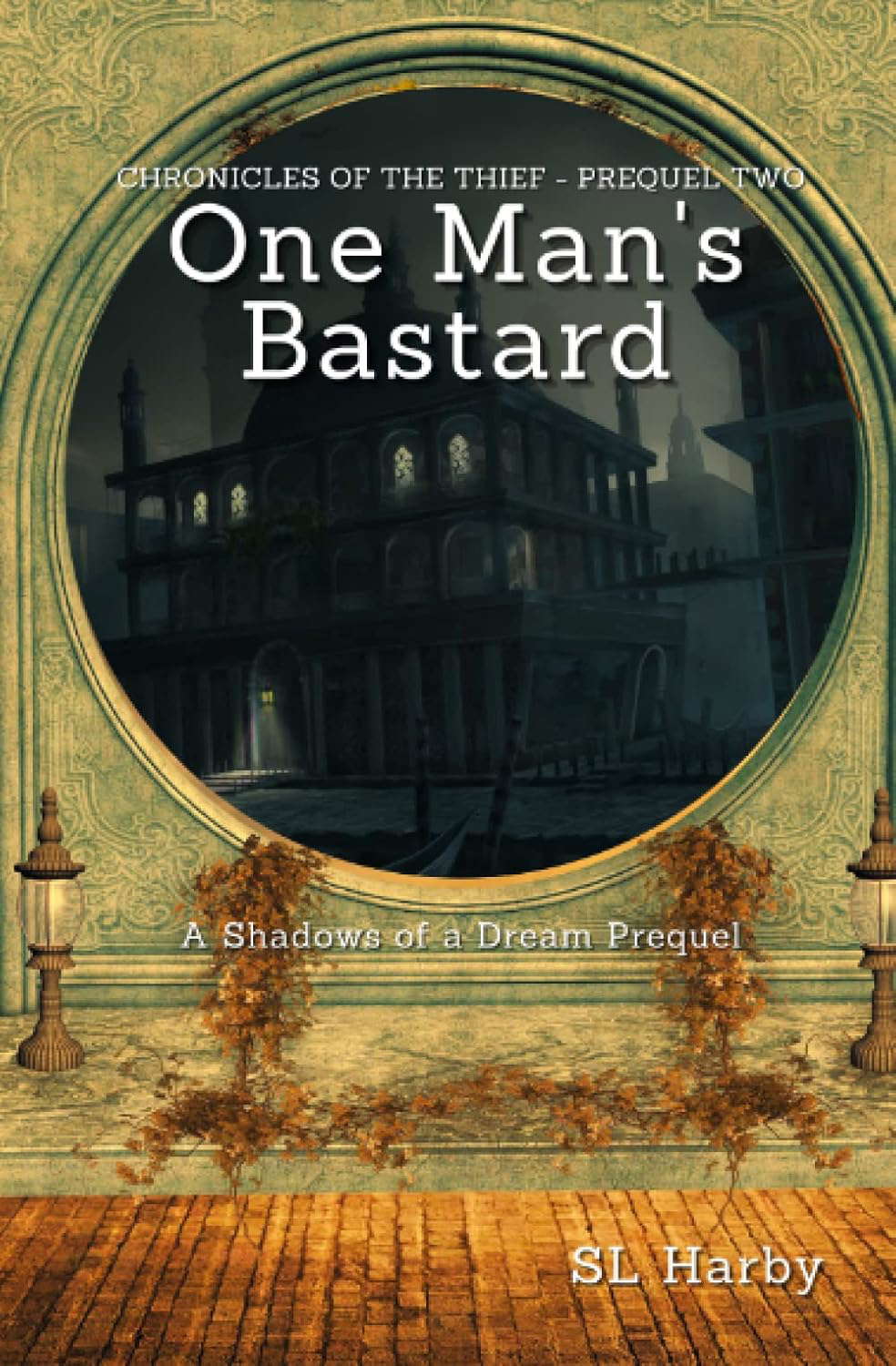 One Man's Bastard: Chronicles of the Thief - Prequel Two (Well of Shadows) poster