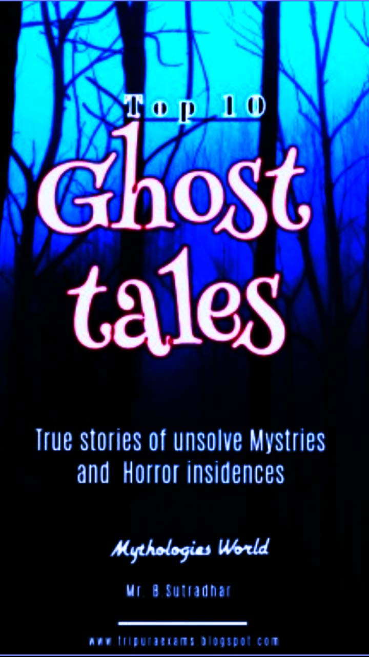 Top 10 Ghost Tales: True Stories of Unsolve Mistries and Horror Incedences poster