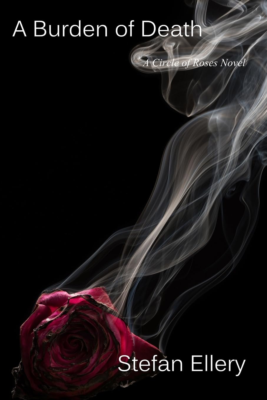 A Burden of Death: A Circle of Roses Novel poster
