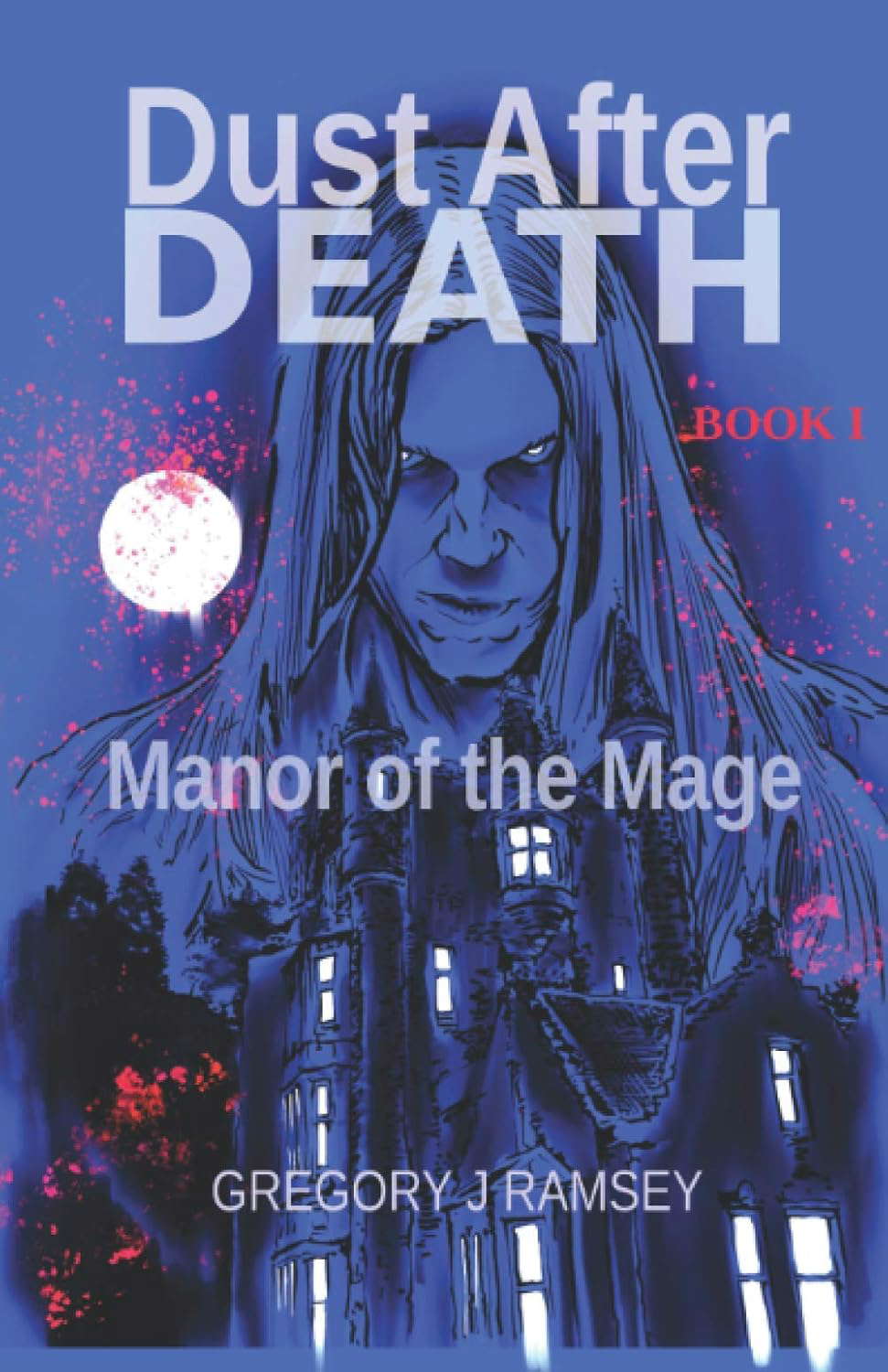 Dust After Death: Book I: Manor of the Mage poster