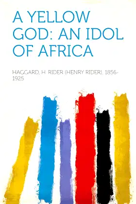 A Yellow God: An Idol of Africa poster