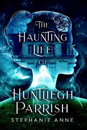 The Haunting Life of Huntliegh Parrish poster