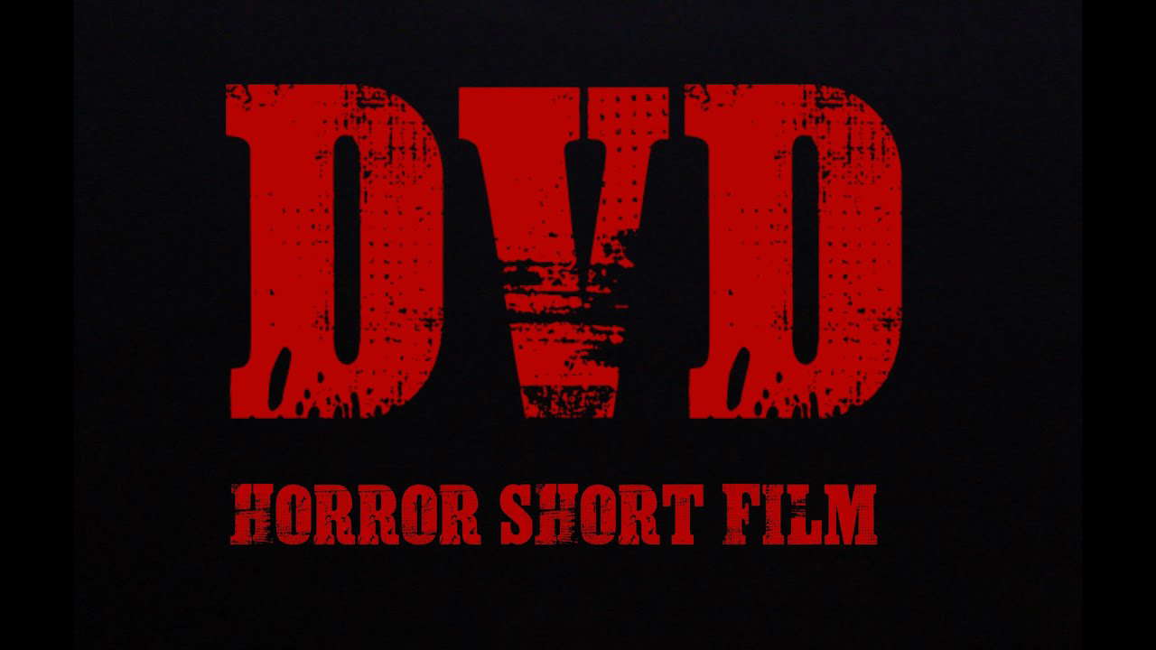 DVD / Horror Short Film