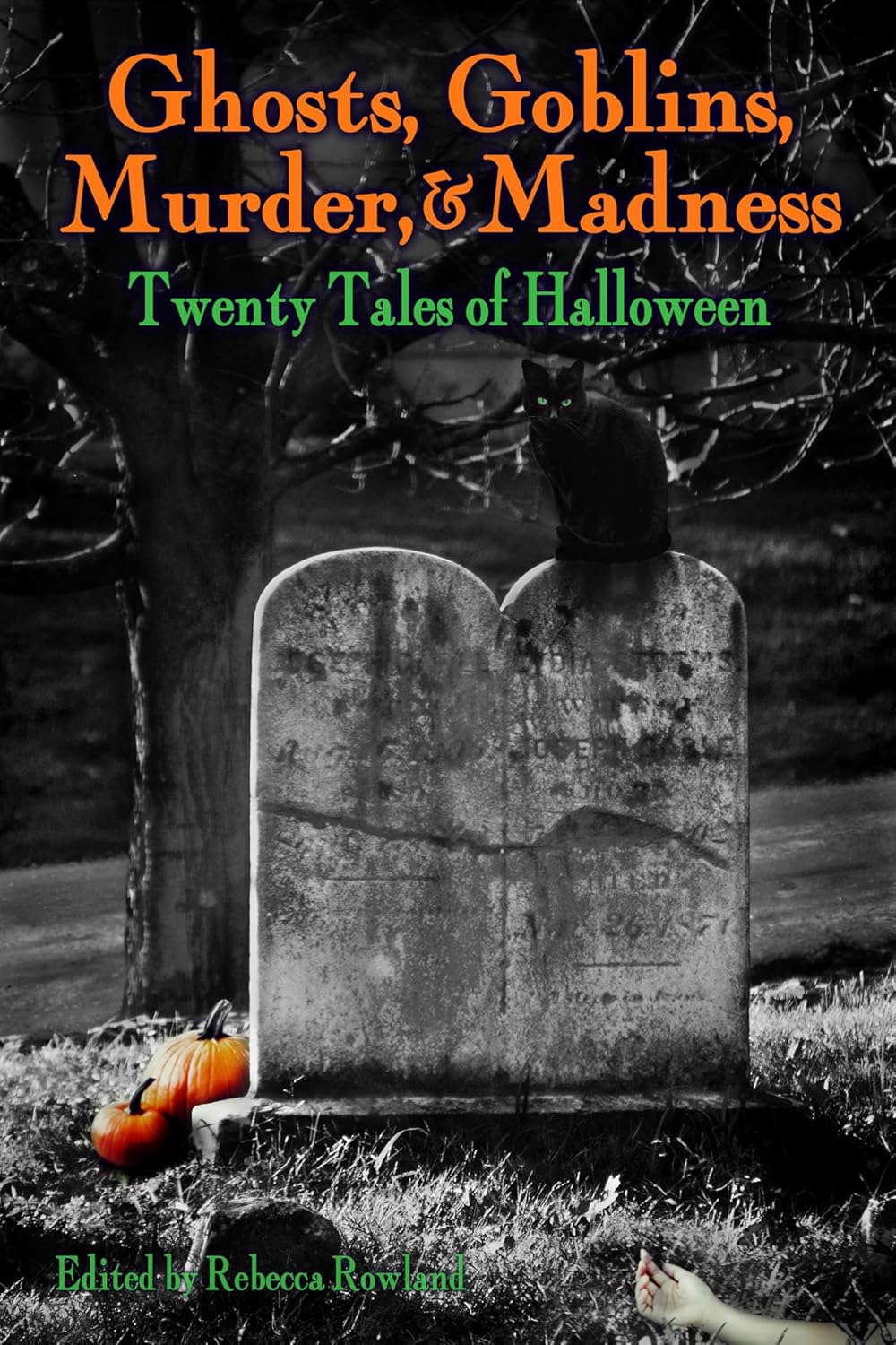 Ghosts, Goblins, Murder, & Madness: Twenty Tales of Halloween poster