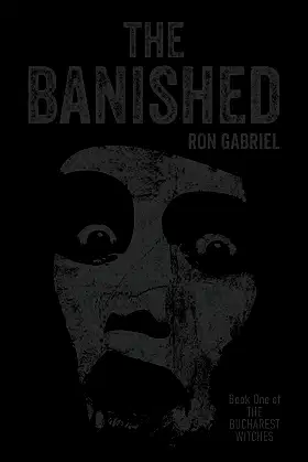 The Banished: A Supernatural Thriller (The Bucharest Witches Book 1) poster