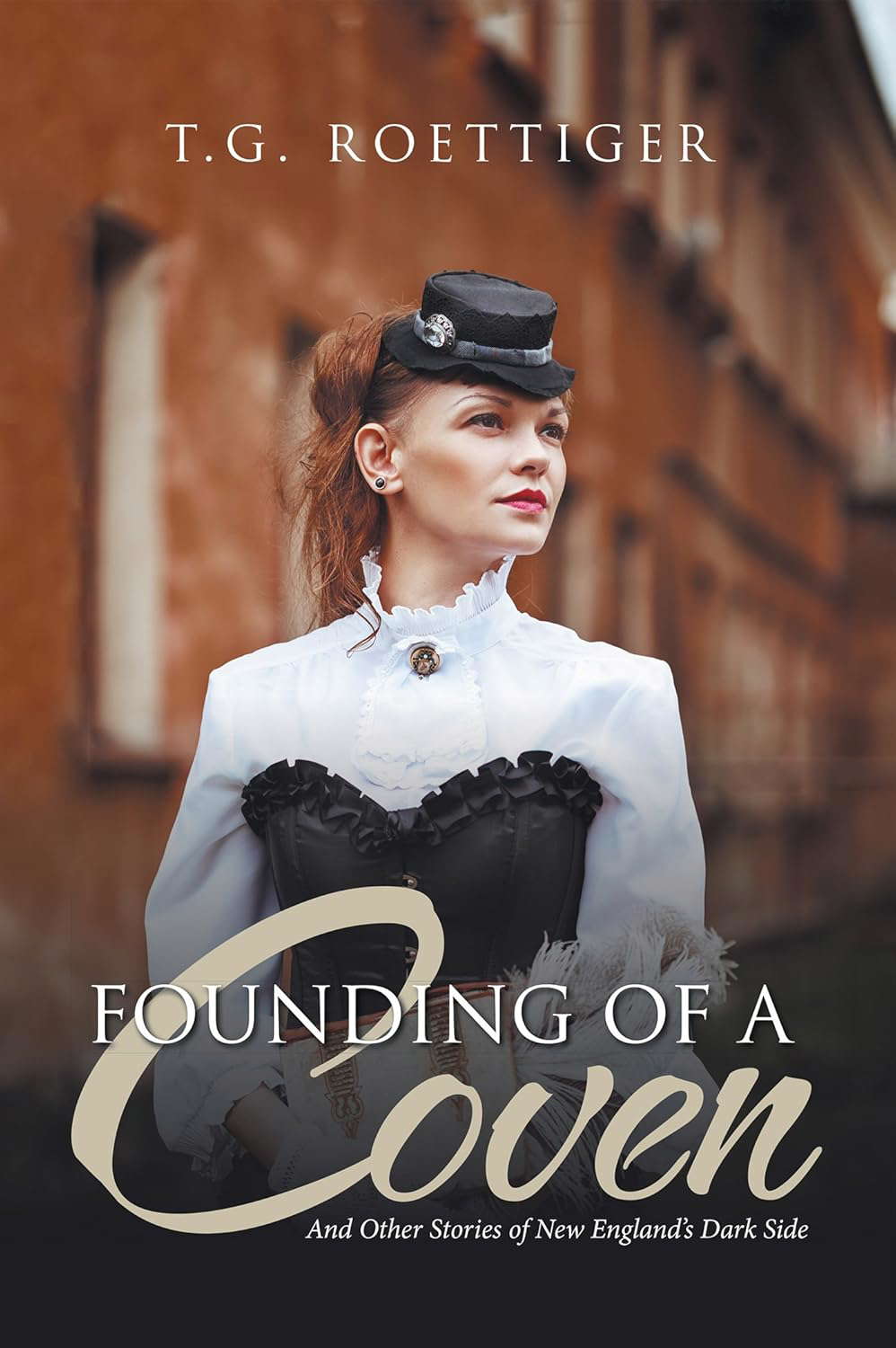 Founding of a Coven: And Other Stories of New England’S Dark Side poster