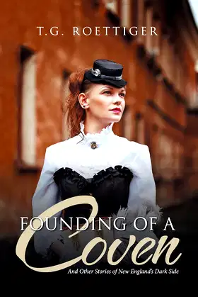 Founding of a Coven: And Other Stories of New England’S Dark Side poster
