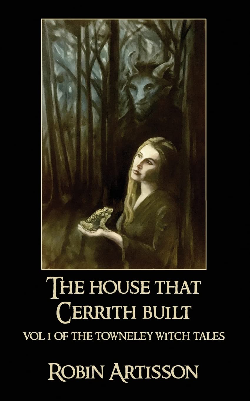 The House That Cerrith Built: Vol. 1 of the Towneley Witch Tales poster