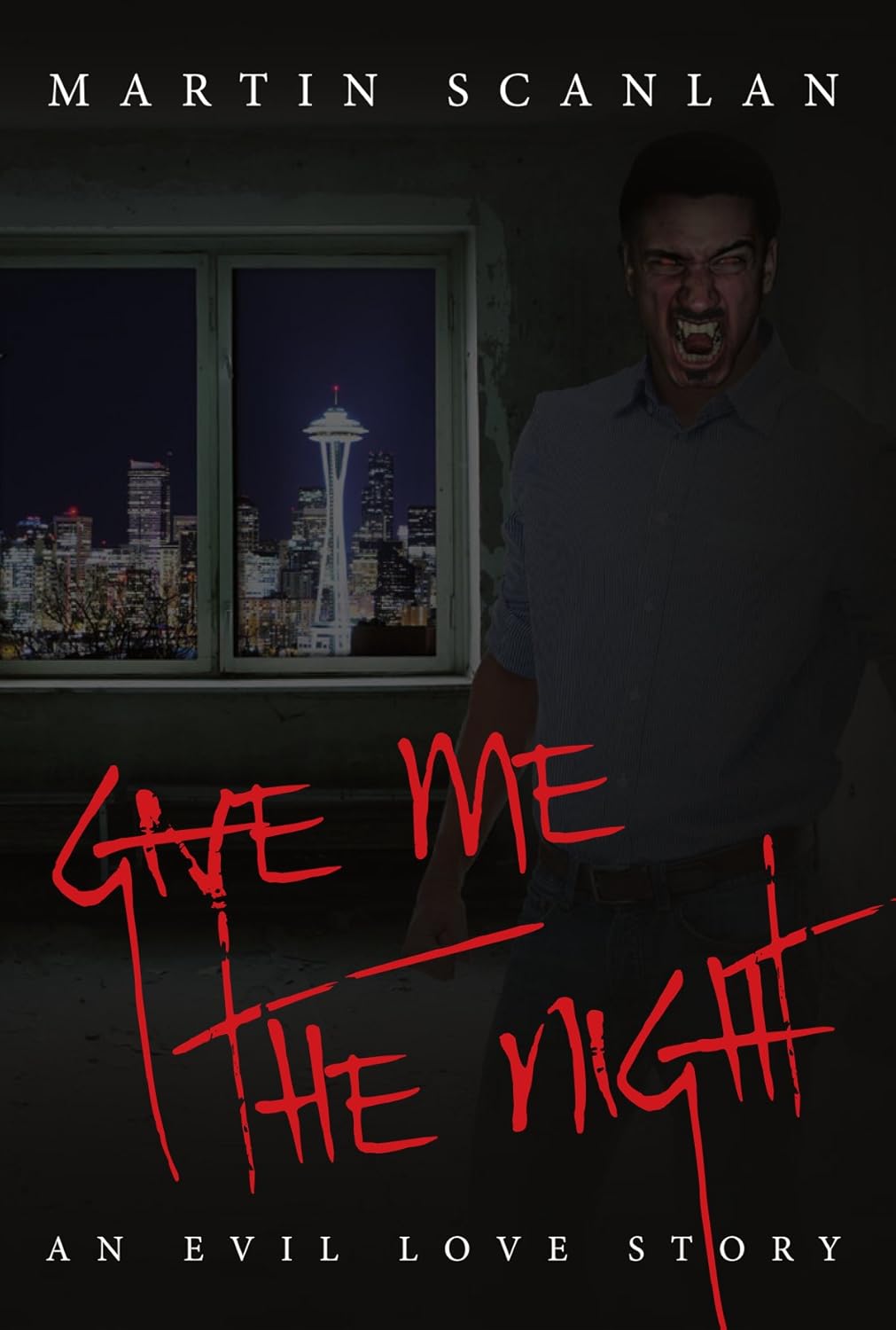 Give Me The Night: An Evil Love Story poster